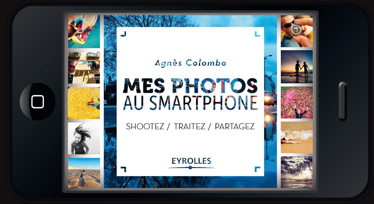 Formation photo smartphone en entreprise à Paris, livre Mes photos au smartphone écrit par Agnes Colombo